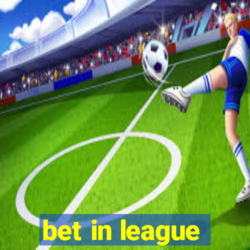 bet in league