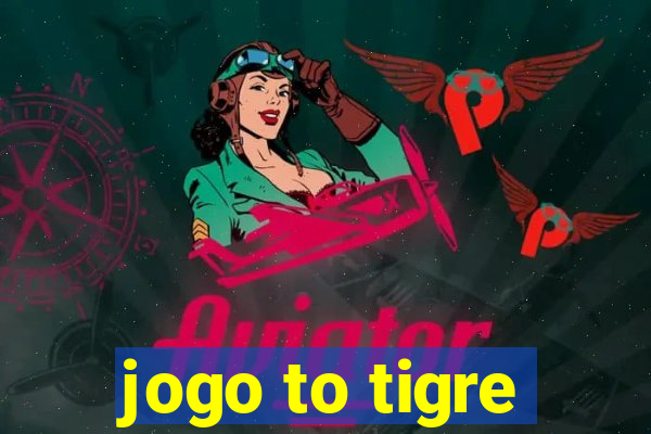 jogo to tigre