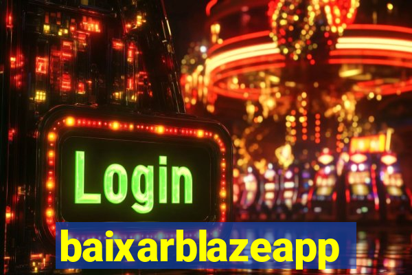 baixarblazeapp