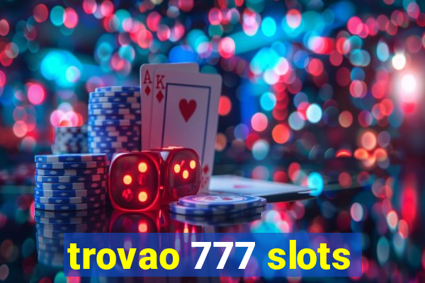 trovao 777 slots