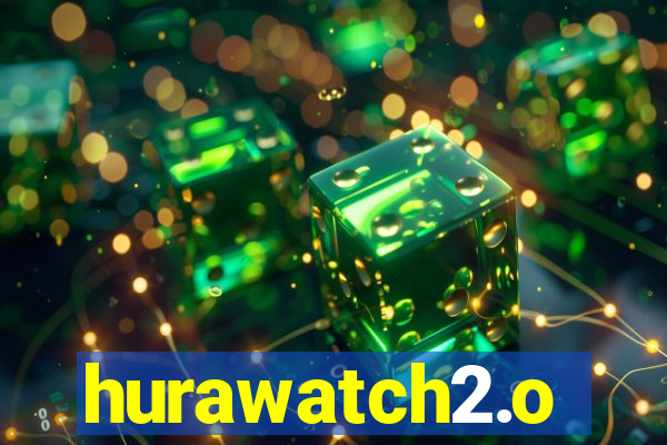 hurawatch2.o