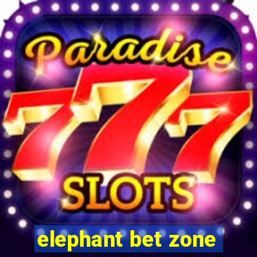 elephant bet zone