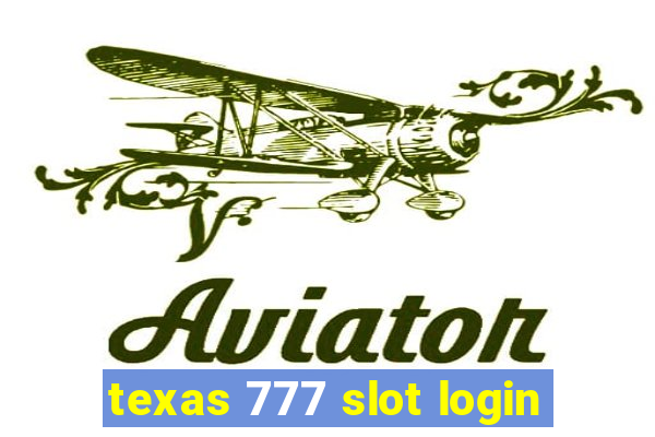 texas 777 slot login