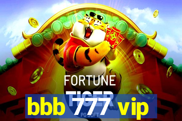 bbb 777 vip