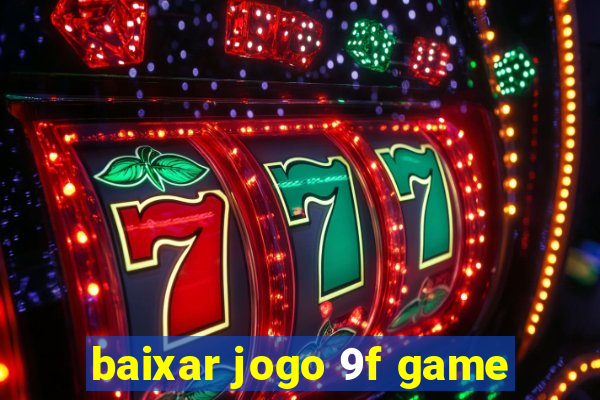 baixar jogo 9f game