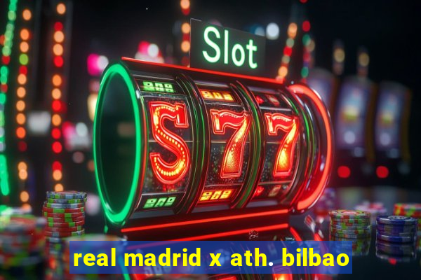 real madrid x ath. bilbao