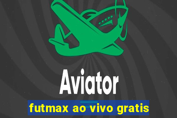 futmax ao vivo gratis