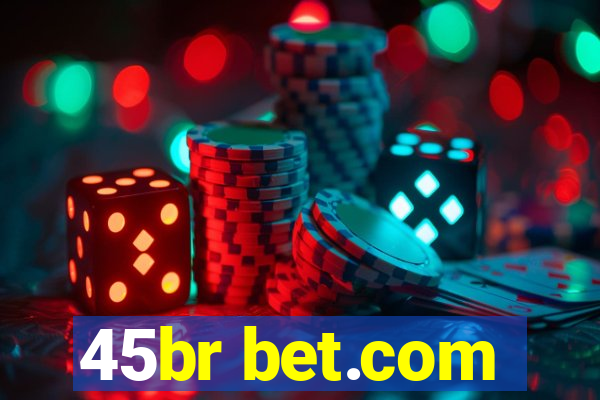 45br bet.com