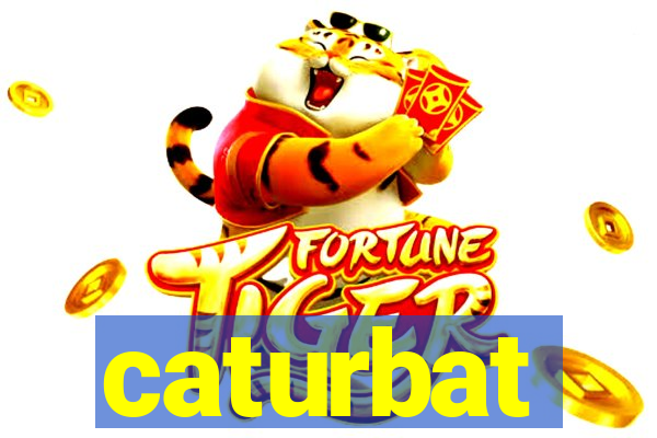 caturbat