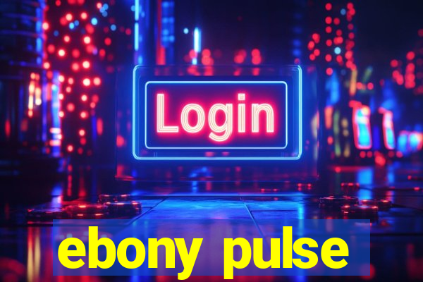 ebony pulse