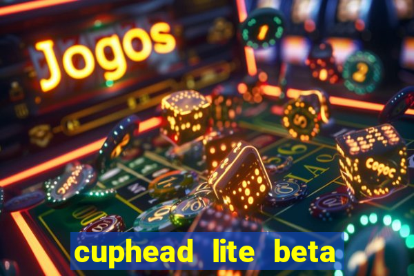 cuphead lite beta 9.1 download todas as ilhas