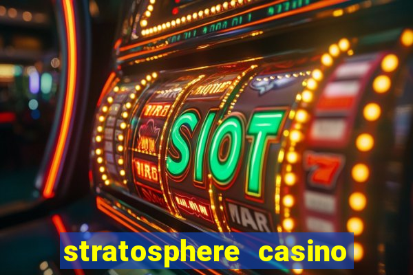 stratosphere casino hotel and tower