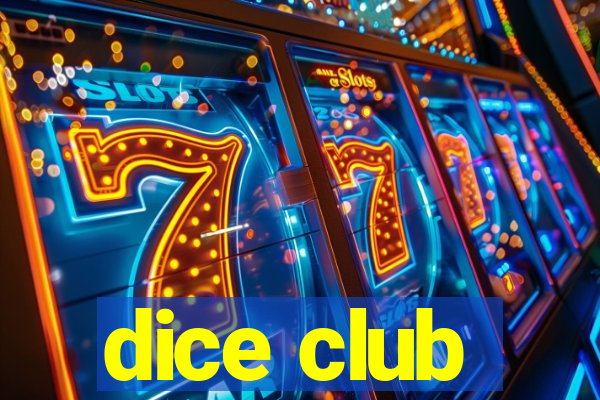 dice club