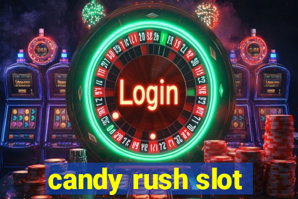 candy rush slot