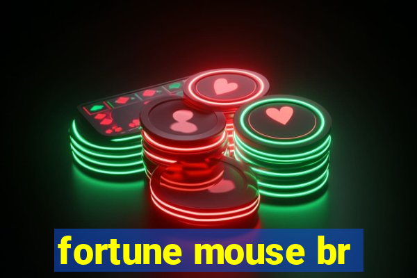 fortune mouse br