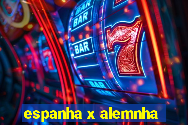 espanha x alemnha