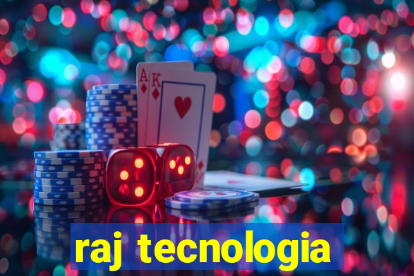 raj tecnologia