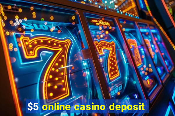 $5 online casino deposit