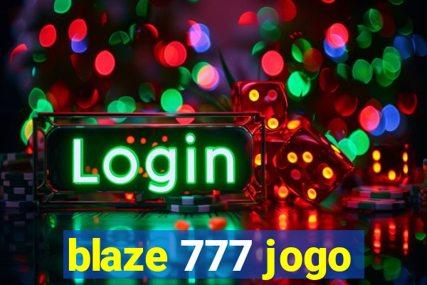 blaze 777 jogo