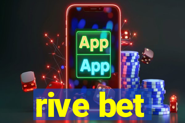 rive bet