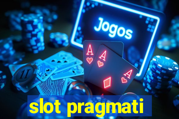 slot pragmati