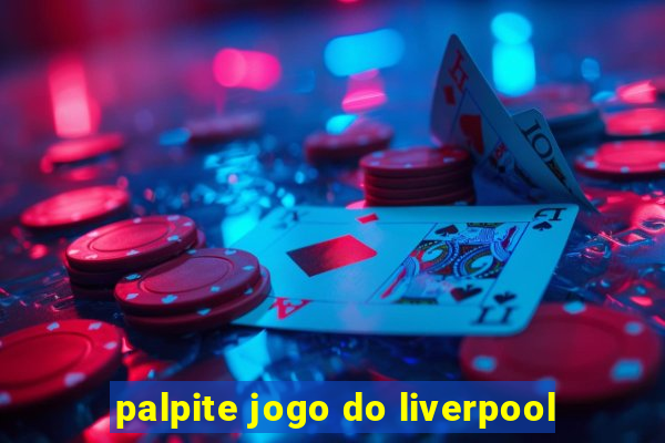 palpite jogo do liverpool