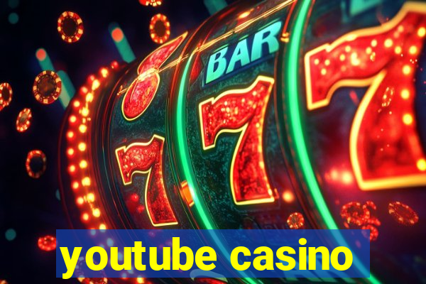 youtube casino