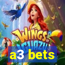 a3 bets