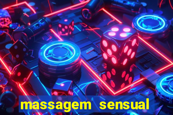 massagem sensual novo hamburgo