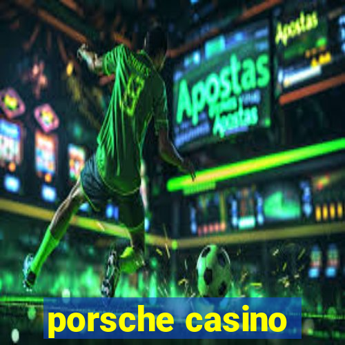 porsche casino