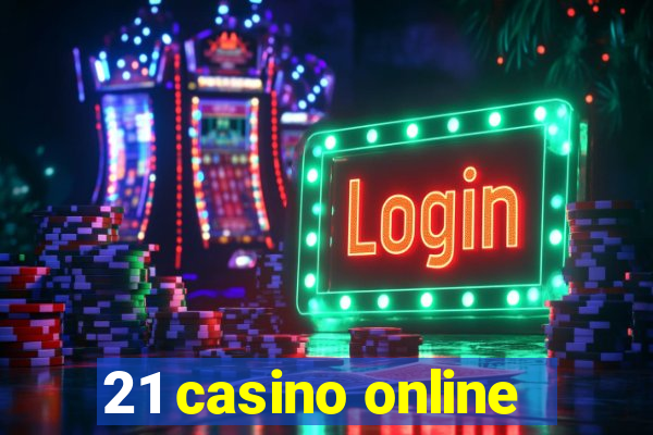 21 casino online