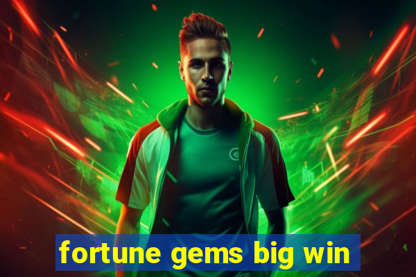 fortune gems big win