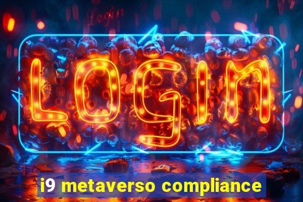 i9 metaverso compliance