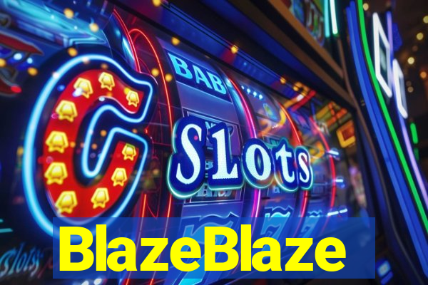 BlazeBlaze