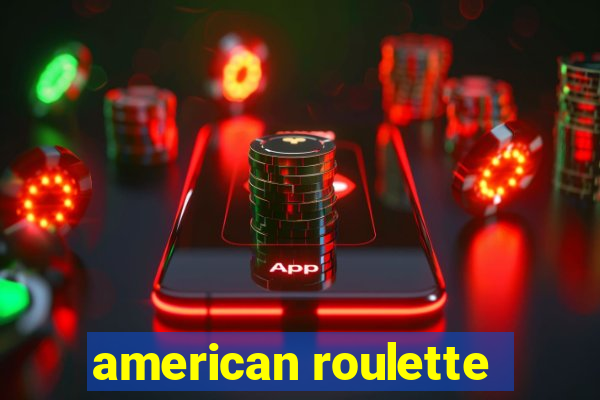 american roulette