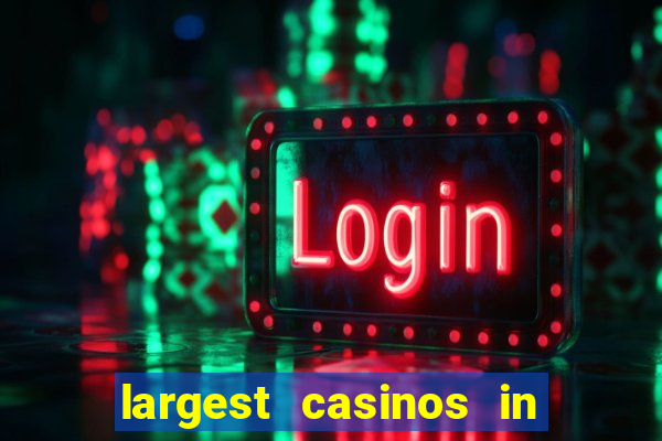 largest casinos in the us