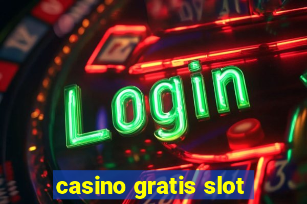 casino gratis slot