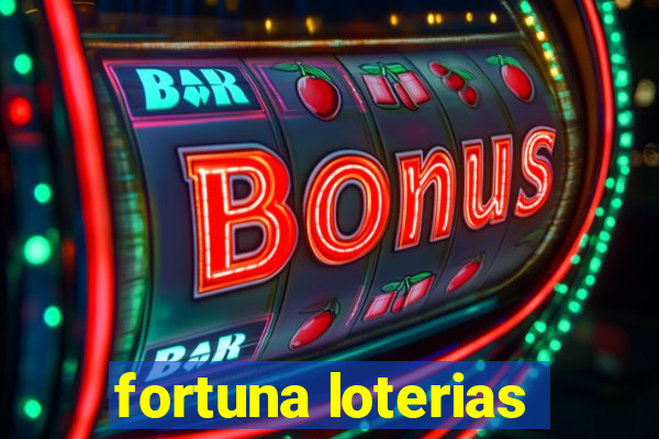 fortuna loterias