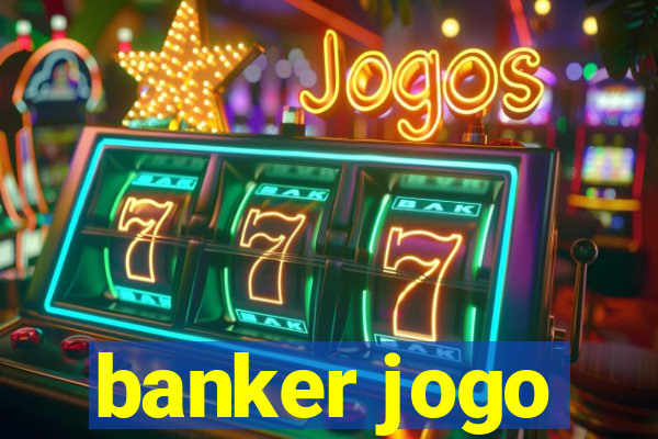 banker jogo