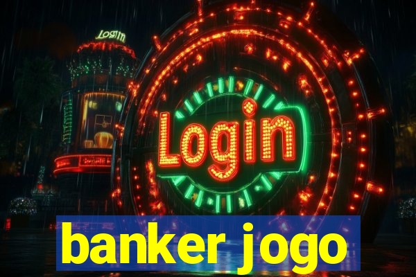 banker jogo