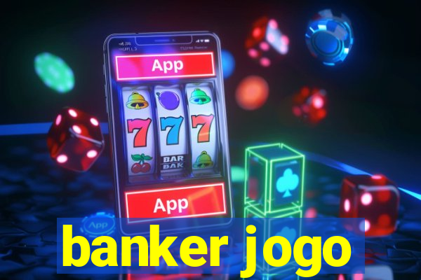 banker jogo