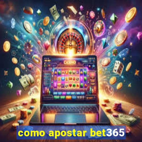 como apostar bet365