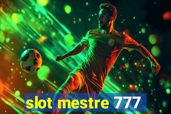 slot mestre 777