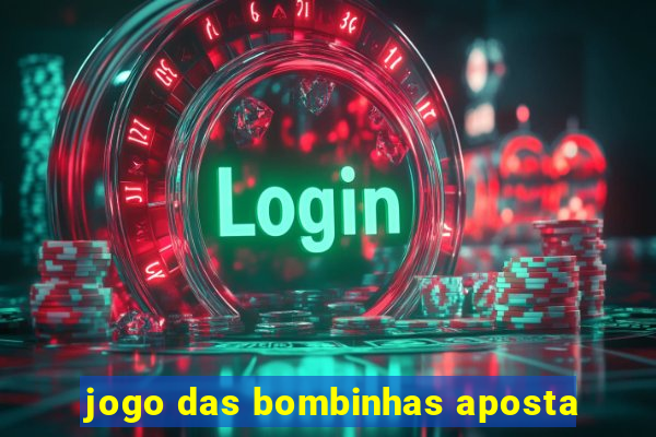 jogo das bombinhas aposta