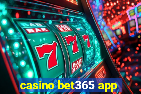 casino bet365 app