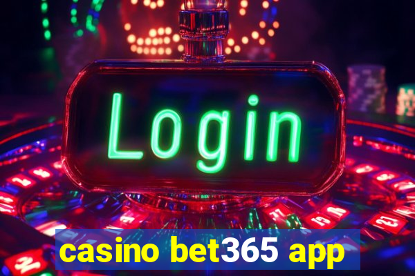 casino bet365 app