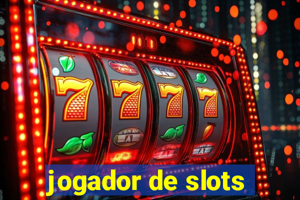 jogador de slots