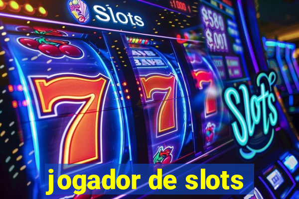 jogador de slots