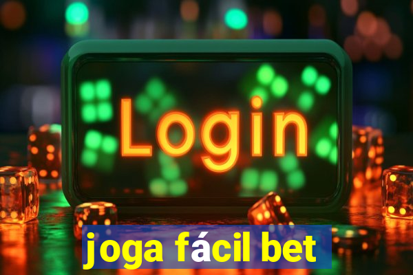 joga fácil bet