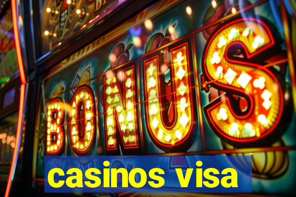 casinos visa